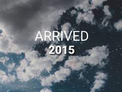 Arrived 2015