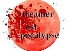 #streamer_Post_Apocalypse