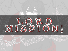 LORD MISSION!