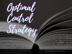 [중혁독자] Optimal Control Strategy. 05