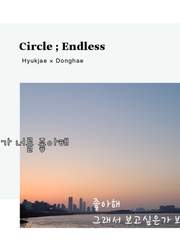 Circle ; Endless