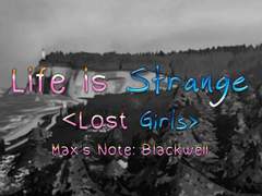 [Life is Strange] Lost Girls - Max's Note: Blackwell