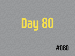 [DTB] #080 Day 80