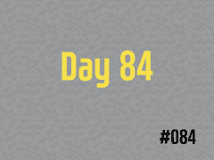 [DTB] #084 Day 84