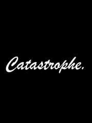 Catastrophe.