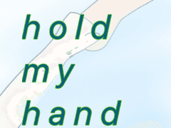 1.Don’t hold my hand