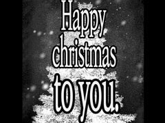 Happy Christmas to you