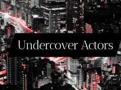 [매뉴패치] Undercover Actors 프롤로그