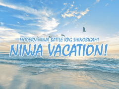 [시노비가미] NINJA VACATION!