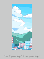 Am I your boy? I am your boy!