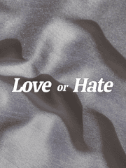 Love or Hate
