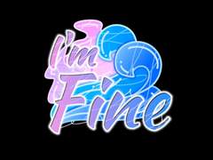 I’m Fine