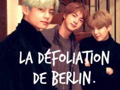 La défoliation de Berlin. 2. (+노래추가)