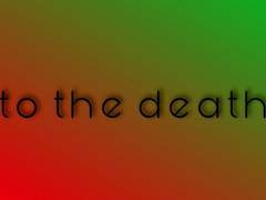 to the death (1)