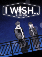 I Wish..