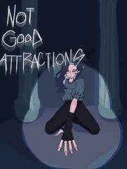 NOT GOOD ATTRACTIONS.