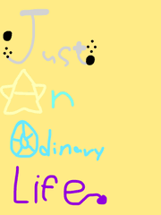 Just An Ordinary Life
