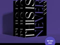 THIS IS NEVER [XXXX]