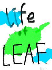 리프의 삶 (Life of Leaf)
