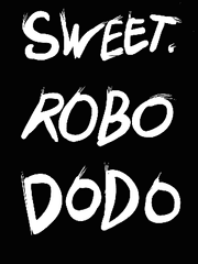 SWEET ROBO DODO