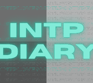 인팁일기 INTP DIARY #2