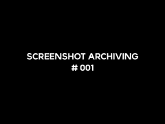 SCREENSHOT ARCHIVING # 001