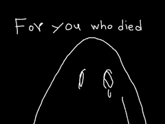For you who died