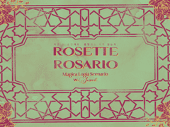마기카로기아 시나리오 <Rosette Rosario>