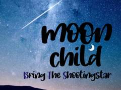 MOONCHILD ; Bring The Shootingstar