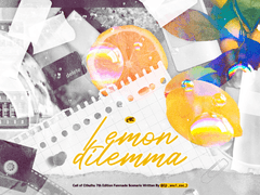 [COC 시나리오] LEMON DILEMMA