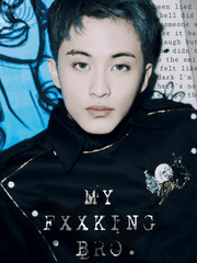 MY FXXKING BRO