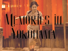 Memories in Yokohama(中)