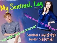 [레이 빙의글] 나의 센티넬, 레이 (My Sentinel, Lay)
