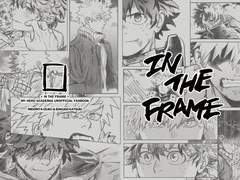 [히로아카/소꿉친구] IN THE FRAME