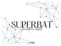 숲뱃 - SuperBat Rises