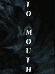 (To Mouth) 입에서 입으로. 