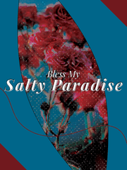 Bless My Salty Paradise
