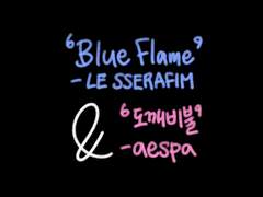 LE SSERAFIM 르세라핌 'Blue Flame' & aespa 에스파 '도깨비불(Illusion)'