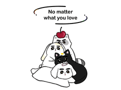 no matter what you love