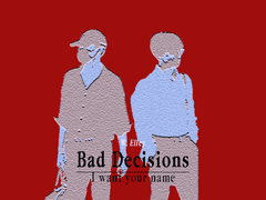 Bad decisions