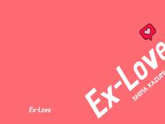 [MIU404] EX-LOVE