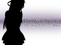 Kimyoshitora : The Witch Never Dies