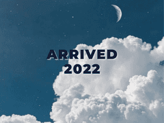 Arrived 2022