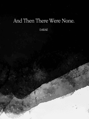 And Then There Were None.