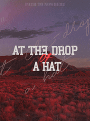 At the Drop of a Hat