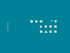 don’t look back