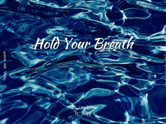 Hold Your Breath
