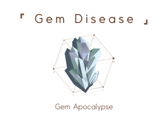 『 Gem Disease 』 세번째 일지