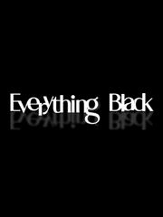 Everything black