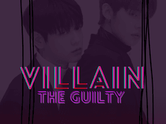 [ Villain ] - The Guilty. 2부 Prologue